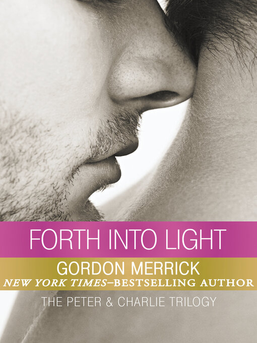 Title details for Forth into Light by Gordon Merrick - Available